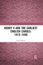 Henry V And The Earliest English Carols: 1413-1440 Paperback