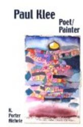 Paul Klee, Poet Painter Studies in German Literature Linguistics and Culture