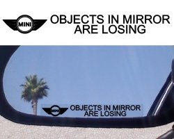 2 Mirror Decals " Objects In Mirror Are Losing" For MINI Cooper Clubman Classic S Convertible Supercharged Sport Coupe Turbo