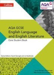 Aqa Gcse English Language And English Literature: Core Student Book Paperback
