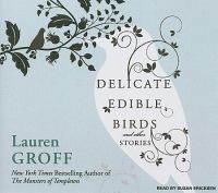 Delicate Edible Birds - And Other Stories cd Library Ed