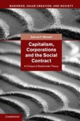 Capitalism Corporations And The Social Contract - A Critique Of Stakeholder Theory hardcover