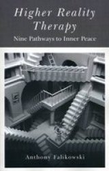 Higher Reality Therapy - Nine Pathways To Inner Peace Paperback