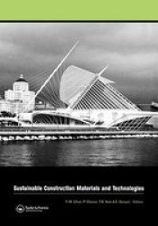 Sustainable Construction Materials and Technologies - Proceedings of the Conference on Sustainable Construction Materials and Technologies, 11-13 June 2007, Coventry, United Kingdom