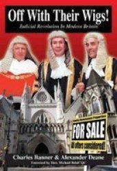 Off With Their Wigs! Judicial Revolution in Modern Britain Societas