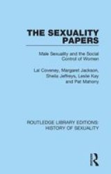 The Sexuality Papers - Male Sexuality And The Social Control Of Women Hardcover