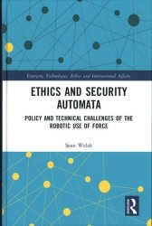 Ethics And Security Automata - Sean Welsh Hardcover