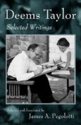 Deems Taylor - Selected Writings