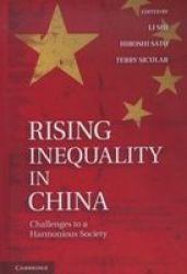 Rising Inequality In China - Challenges To A Harmonious Society Hardcover New