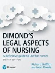 Dimond& 39 S Legal Aspects Of Nursing 8TH Edition - A Definitive Guide To Law For Nurses Paperback 8TH Edition