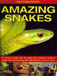 Exploring Nature: Amazing Snakes - Barbara Taylor Hardcover