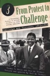 From Protest To Challenge - Challenge And Violence 1953 - 1964 paperback