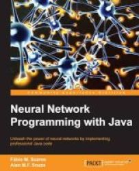 Neural Network Programming With Java Paperback