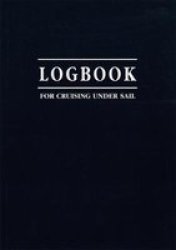 Logbook for Cruising Under Sail Paperback, 2nd Revised edition
