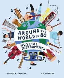Around The World In 80 Musical Instruments Hardcover