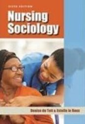 Nursing Sociology - 6TH Edition