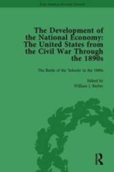 The Development Of The National Economy Vol 2 - The United States From The Civil War Through The 1890S Hardcover
