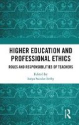 Higher Education And Professional Ethics - Roles And Responsibilities Of Teachers Paperback