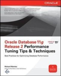 Oracle Database 11G Release 2 Performance Tuning Tips & Techniques Paperback Ed