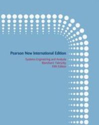 Systems Engineering And Analysis: Pearson New International Edition paperback 5th Edition