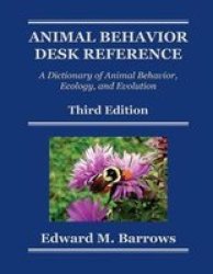 Animal Behavior Desk Reference - A Dictionary Of Animal Behavior Ecology And Evolution Third Edition Paperback 3RD New Edition