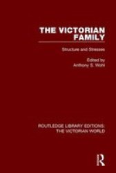 The Victorian Family - Structures And Stresses Paperback