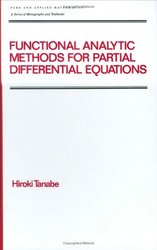 Functional Analytic Methods for Partial Differential Equations Pure and Applied Mathematics 204