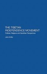 Tibetan Independence Movement: Political, Religious and Gandhian Perspectives
