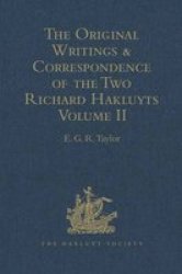 The Original Writings And Correspondence Of The Two Richard Hakluyts - Volume II Hardcover New Ed