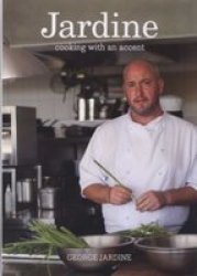 Jardine - Cooking With An Accent Paperback