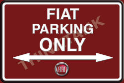 Fiat Parking Only - Landscape - Classic Metal Sign