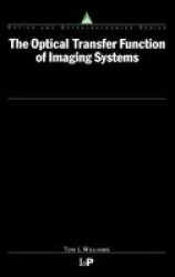 The Optical Transfer Function of Imaging Systems Series in Optics and Optoelectronics