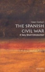 The Spanish Civil War: A Very Short Introduction Very Short Introductions