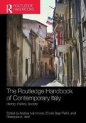 The Routledge Handbook Of Contemporary Italy - History Politics Society Paperback
