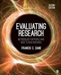 Evaluating Research - Methodology For People Who Need To Read Research Paperback 2ND Revised Edition