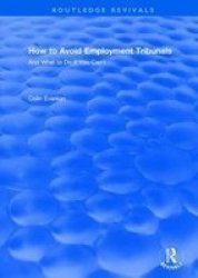 How To Avoid Employment Tribunals - And What To Do If You Can& 39 T Paperback