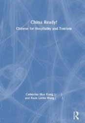 China Ready - Chinese For Hospitality And Tourism Hardcover