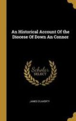 An Historical Account Of The Diocese Of Down An Connor Hardcover