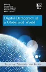 Digital Democracy In A Globalized World Hardcover