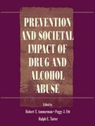 Prevention and Societal Impact of Drug and Alcohol Abuse