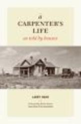 A Carpenter's Life as Told by Houses Hardcover