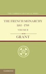 The French Monarchy 1483-1789: Volume 2 Paperback