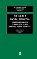 The End of a Natural Monopoly: Deregulation and Competition in the Electric Power Industry