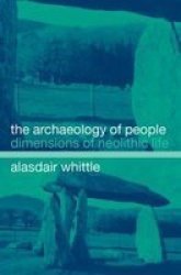The Archaeology of People: Dimensions of Neolithic Life