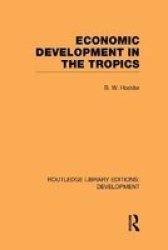 Economic Development in the Tropics Routledge Library Editions: Development Volume 15