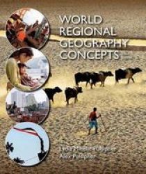 World Regional Geography Concepts Paperback 3RD Ed. 2015