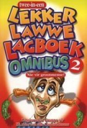 Lekker Lawwe Lagboek: Omnibus 2 : Uitgesoekte Grappe Vir Kinders Van Alle Ouderdomme