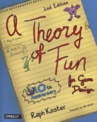 Theory Of Fun For Game Design Paperback 2ND Ed.
