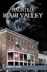 Haunted Miami Valley Haunted America