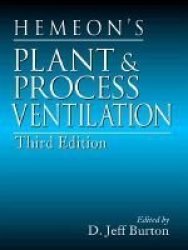 Hemeon's Plant & Process Ventilation, Third Edition